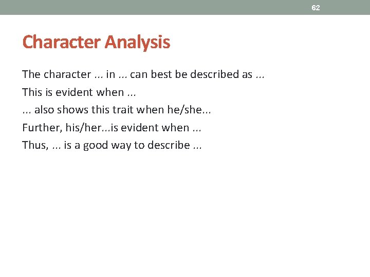 62 Character Analysis The character. . . in. . . can best be described 62 Character Analysis The character. . . in. . . can best be described