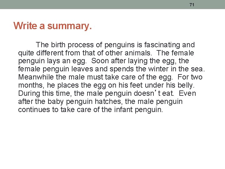 71 Write a summary. The birth process of penguins is fascinating and quite different 71 Write a summary. The birth process of penguins is fascinating and quite different