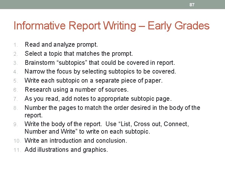 87 Informative Report Writing – Early Grades Read analyze prompt. 2. Select a topic 87 Informative Report Writing – Early Grades Read analyze prompt. 2. Select a topic