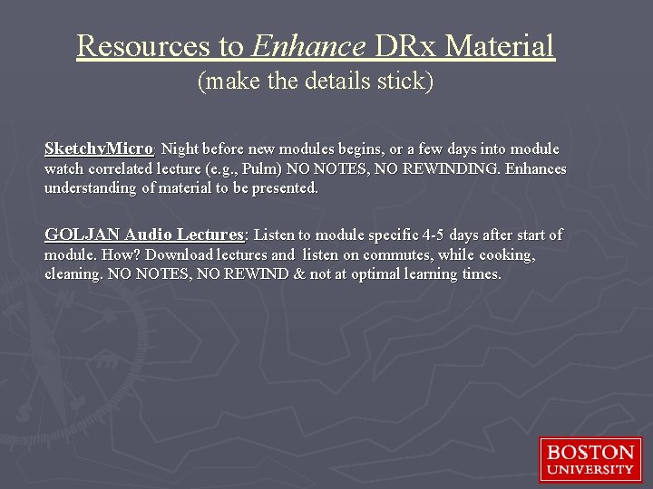 Resources to Enhance DRx Material (make the details stick) Sketchy. Micro: Night before new