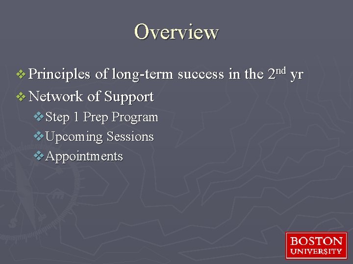 Overview v Principles of long-term success in the 2 nd yr v Network of