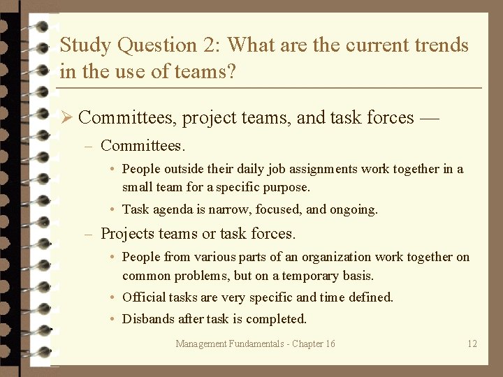 Study Question 2: What are the current trends in the use of teams? Ø