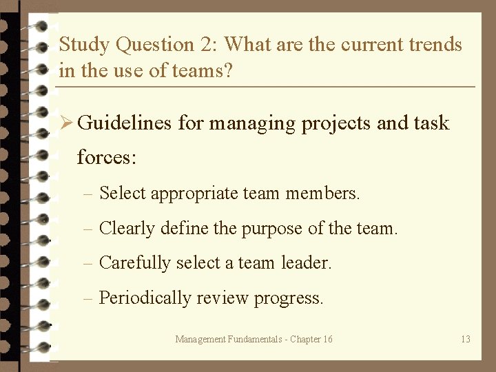 Study Question 2: What are the current trends in the use of teams? Ø