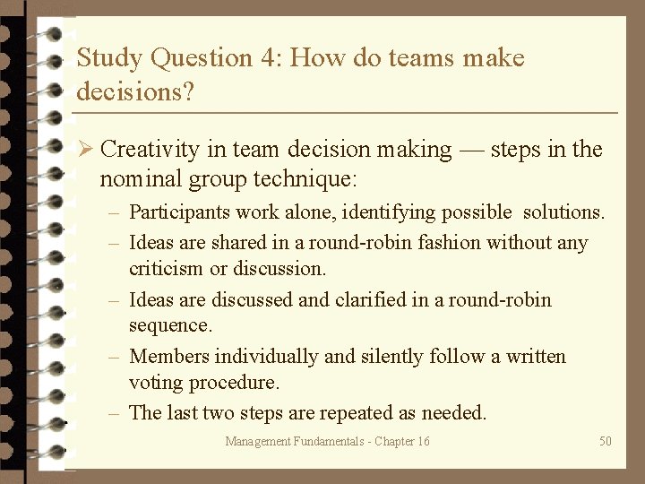 Study Question 4: How do teams make decisions? Ø Creativity in team decision making