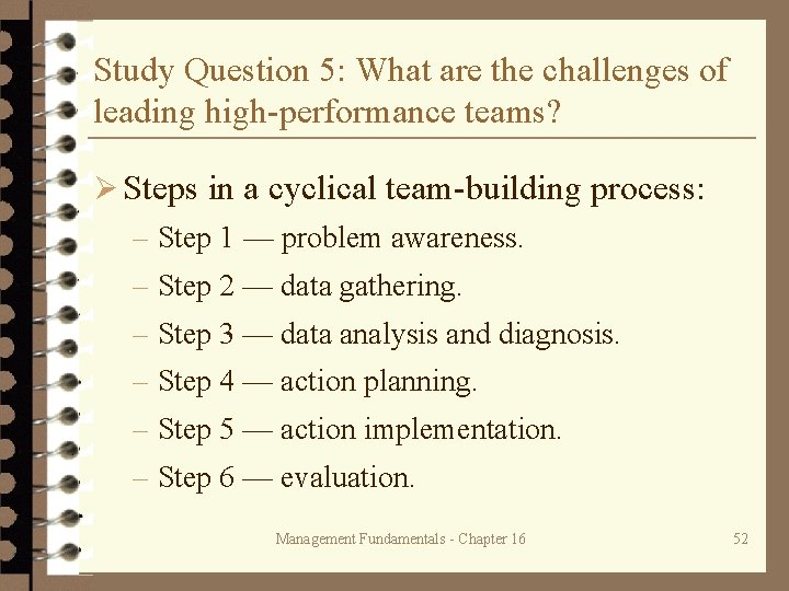 Study Question 5: What are the challenges of leading high-performance teams? Ø Steps in