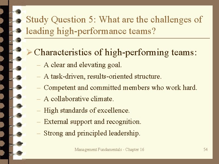Study Question 5: What are the challenges of leading high-performance teams? Ø Characteristics of