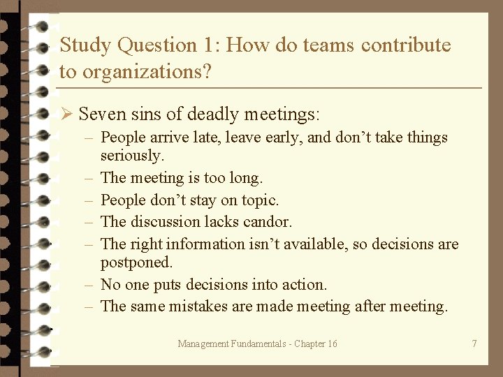 Study Question 1: How do teams contribute to organizations? Ø Seven sins of deadly