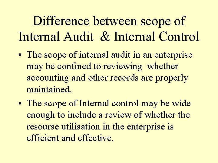 Difference between scope of Internal Audit & Internal Control • The scope of internal Difference between scope of Internal Audit & Internal Control • The scope of internal