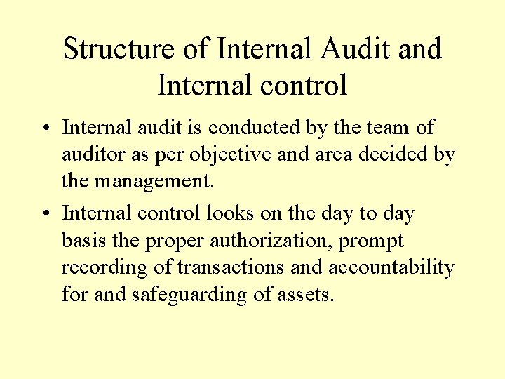 Structure of Internal Audit and Internal control • Internal audit is conducted by the Structure of Internal Audit and Internal control • Internal audit is conducted by the