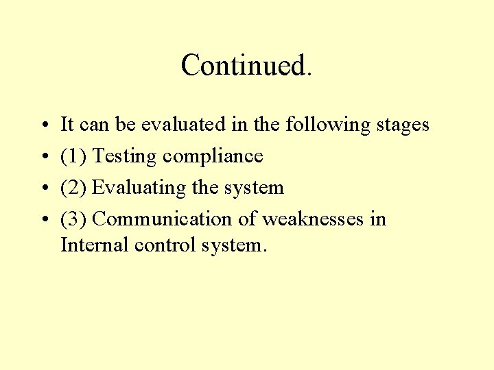 Continued. • • It can be evaluated in the following stages (1) Testing compliance Continued. • • It can be evaluated in the following stages (1) Testing compliance