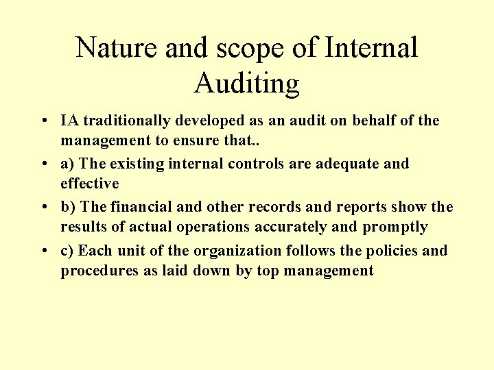 Nature and scope of Internal Auditing • IA traditionally developed as an audit on Nature and scope of Internal Auditing • IA traditionally developed as an audit on