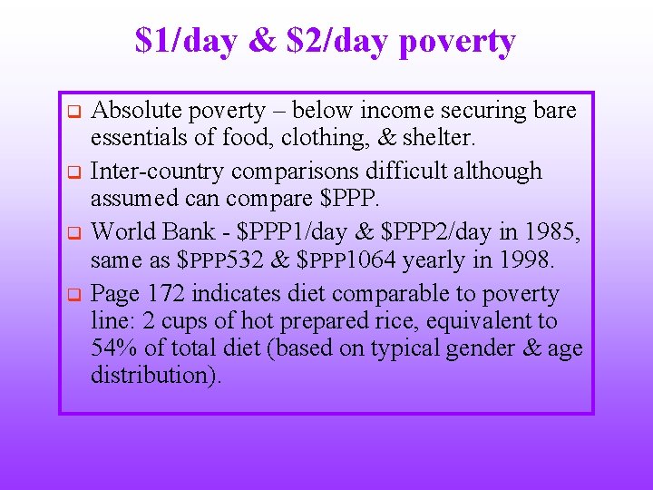 $1/day & $2/day poverty q q Absolute poverty – below income securing bare essentials