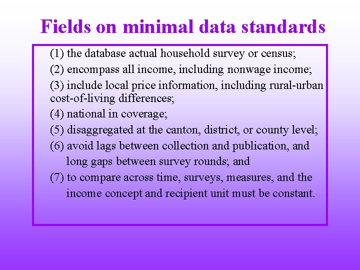 Fields on minimal data standards (1) the database actual household survey or census; (2)