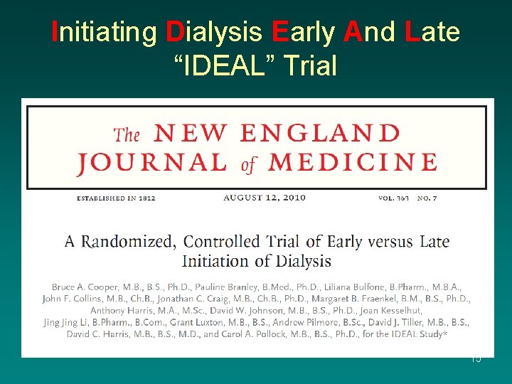 Initiating Dialysis Early And Late “IDEAL” Trial 15 