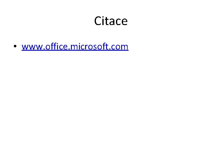 Citace • www. office. microsoft. com 