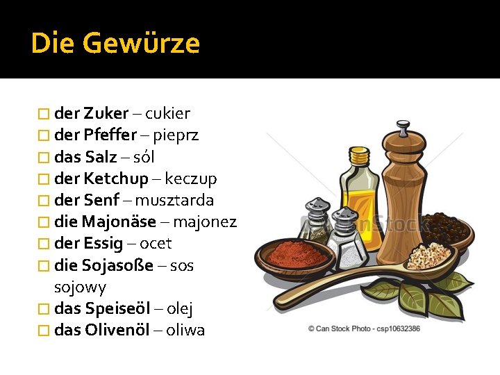 Die Gewürze � der Zuker – cukier � der Pfeffer – pieprz � das