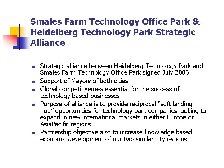 Smales Farm Technology Office Park & Heidelberg Technology Park Strategic Alliance n n n Smales Farm Technology Office Park & Heidelberg Technology Park Strategic Alliance n n n