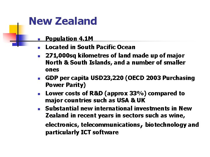 New Zealand n n n Population 4. 1 M Located in South Pacific Ocean New Zealand n n n Population 4. 1 M Located in South Pacific Ocean
