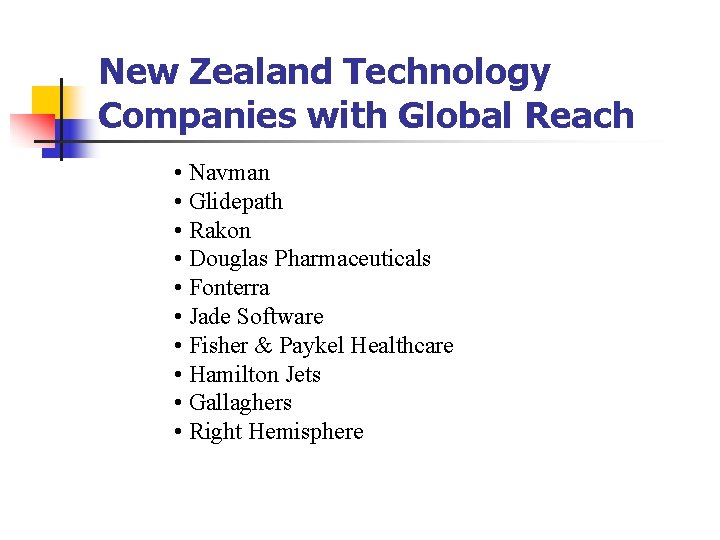 New Zealand Technology Companies with Global Reach • Navman • Glidepath • Rakon • New Zealand Technology Companies with Global Reach • Navman • Glidepath • Rakon •