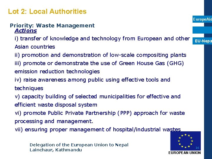 Lot 2: Local Authorities Europe. Aid Priority: Waste Management Actions i) transfer of knowledge
