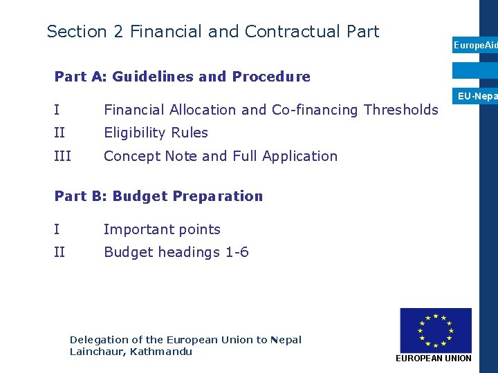 Section 2 Financial and Contractual Part Europe. Aid Part A: Guidelines and Procedure I