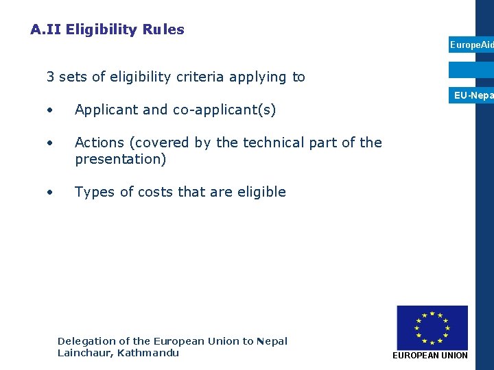 A. II Eligibility Rules Europe. Aid 3 sets of eligibility criteria applying to EU-Nepa