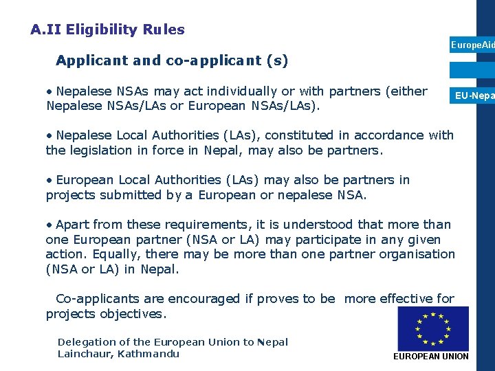 A. II Eligibility Rules Europe. Aid Applicant and co-applicant (s) • Nepalese NSAs may