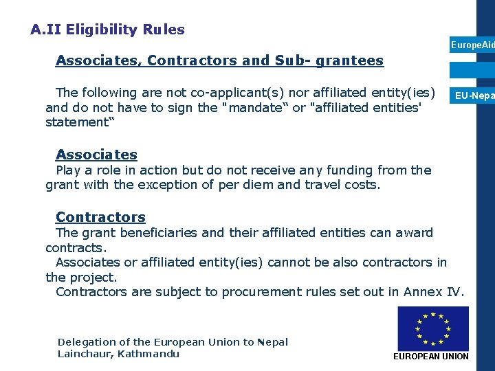 A. II Eligibility Rules Europe. Aid Associates, Contractors and Sub- grantees The following are