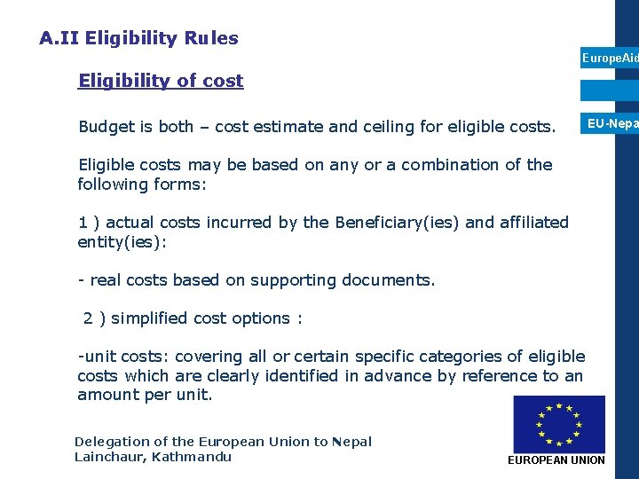 A. II Eligibility Rules Europe. Aid Eligibility of cost Budget is both – cost