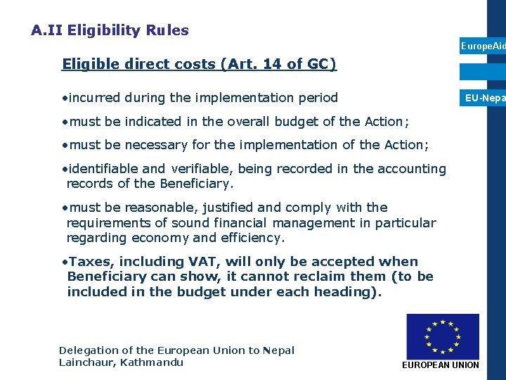 A. II Eligibility Rules Europe. Aid Eligible direct costs (Art. 14 of GC) •