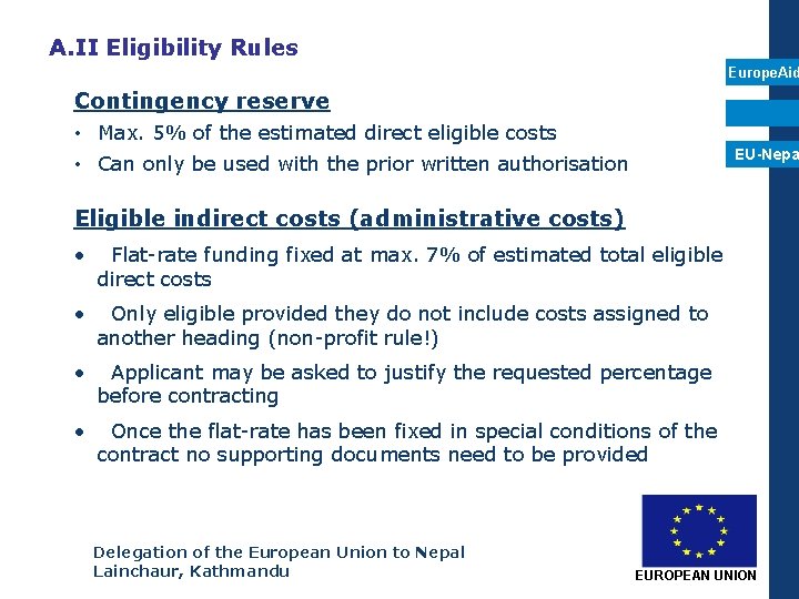 A. II Eligibility Rules Europe. Aid Contingency reserve • Max. 5% of the estimated