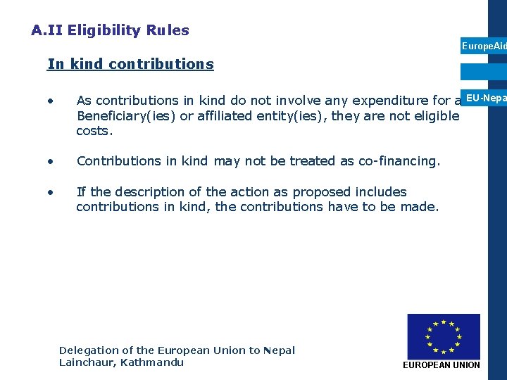 A. II Eligibility Rules Europe. Aid In kind contributions • EU-Nepa As contributions in