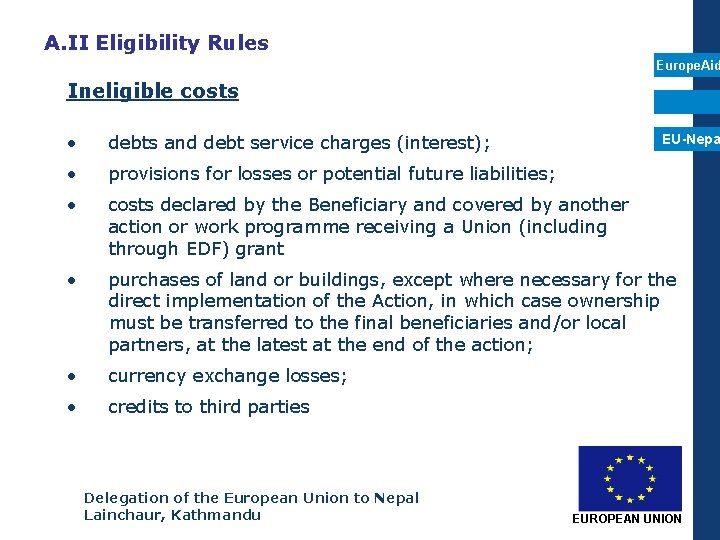 A. II Eligibility Rules Europe. Aid Ineligible costs • debts and debt service charges