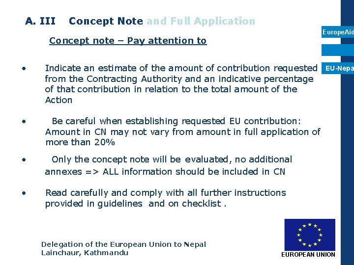 A. III Concept Note and Full Application Europe. Aid Concept note – Pay attention