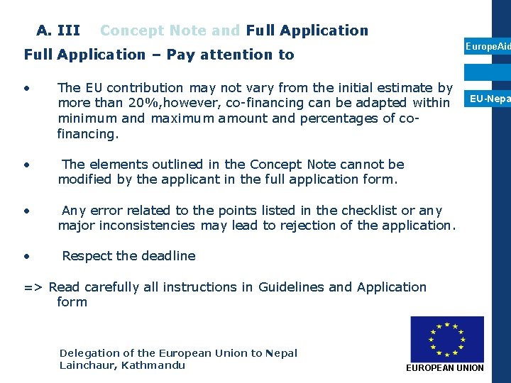 A. III Concept Note and Full Application Europe. Aid Full Application – Pay attention