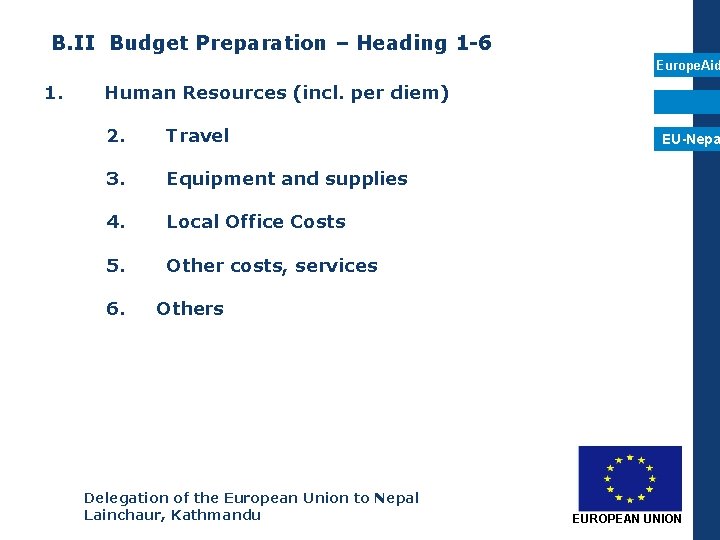 B. II Budget Preparation – Heading 1 -6 Europe. Aid 1. Human Resources (incl.