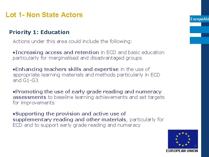 Lot 1 - Non State Actors Europe. Aid Priority 1: Education Actions under this