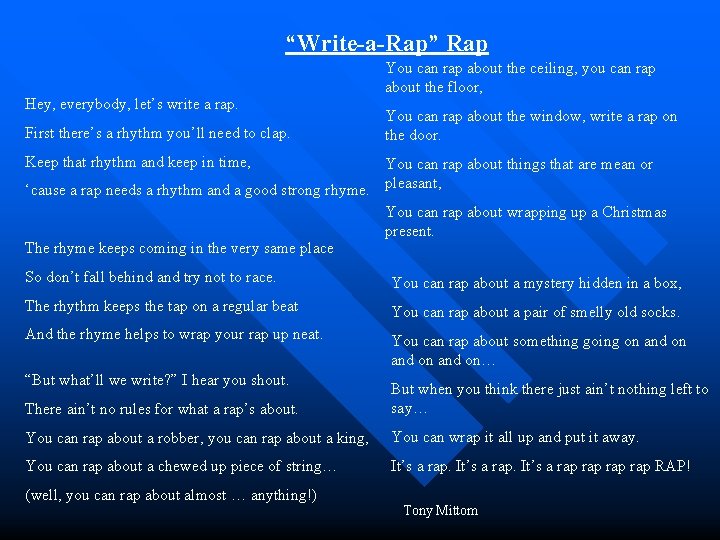 “Write-a-Rap” Rap Hey, everybody, let’s write a rap. First there’s a rhythm you’ll need