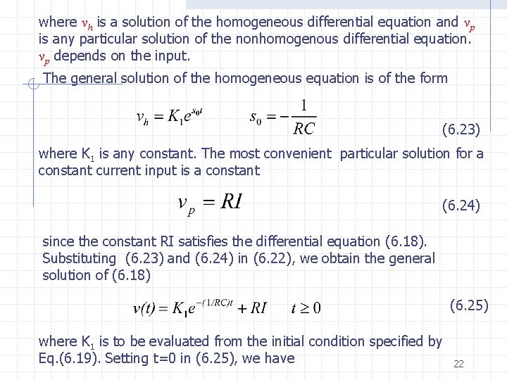 where vh is a solution of the homogeneous differential equation and vp is any