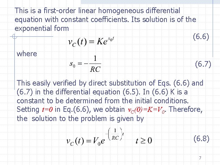 This is a first-order linear homogeneous differential equation with constant coefficients. Its solution is