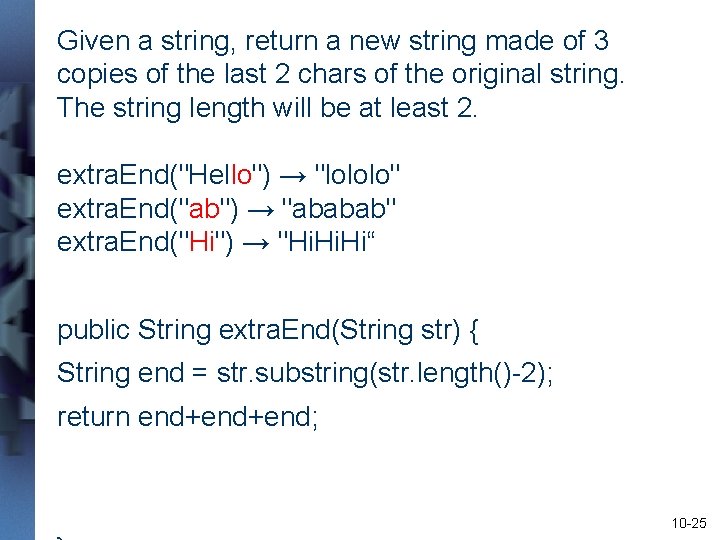 Given a string, return a new string made of 3 copies of the last