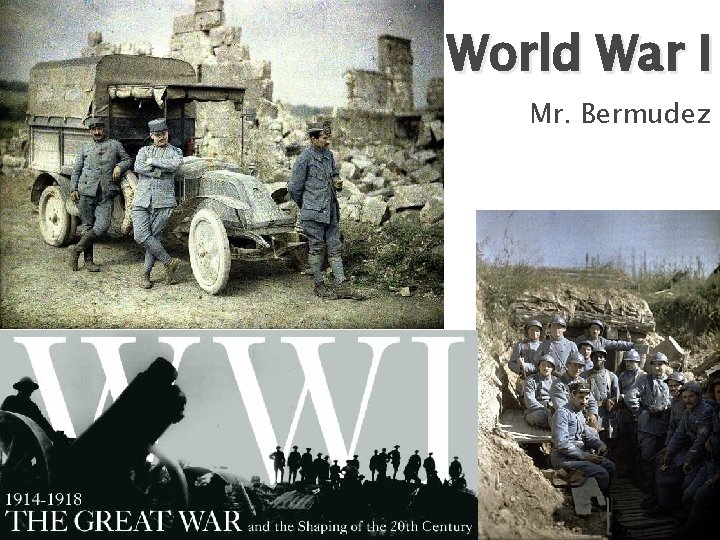 World War I Mr. Bermudez 