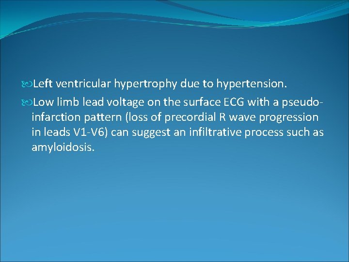 Left ventricular hypertrophy due to hypertension. Low limb lead voltage on the surface Left ventricular hypertrophy due to hypertension. Low limb lead voltage on the surface