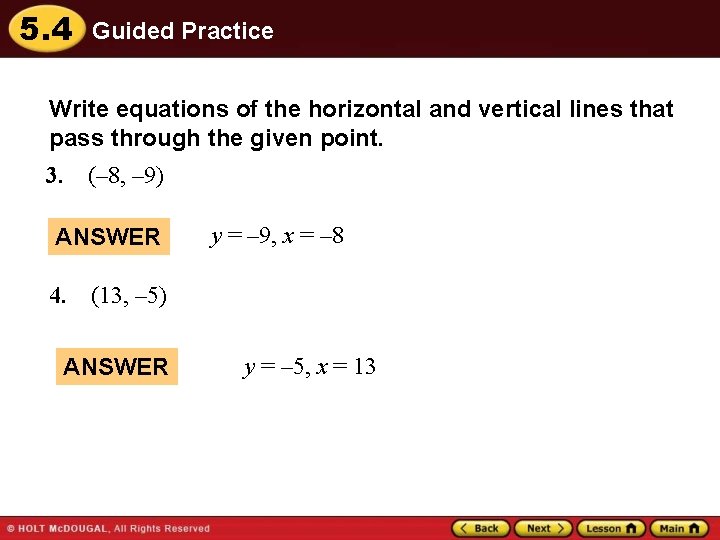 5. 4 Guided Practice Write equations of the horizontal and vertical lines that pass