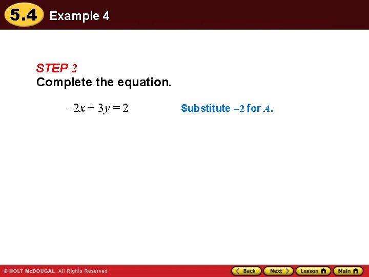 5. 4 Example 4 STEP 2 Complete the equation. – 2 x + 3