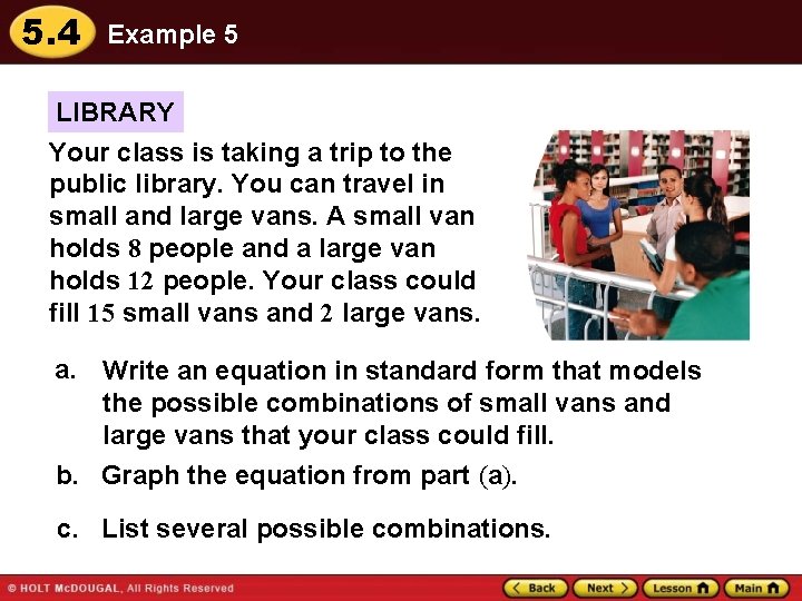 5. 4 Example 5 LIBRARY Your class is taking a trip to the public