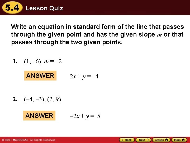 5. 4 Lesson Quiz Write an equation in standard form of the line that