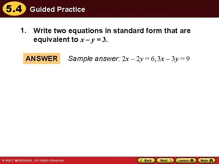 5. 4 Guided Practice 1. Write two equations in standard form that are equivalent