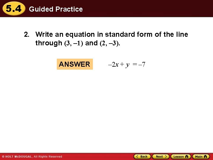 5. 4 Guided Practice 2. Write an equation in standard form of the line