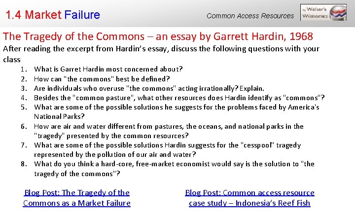 1. 4 Market Failure Common Access Resources The Tragedy of the Commons – an